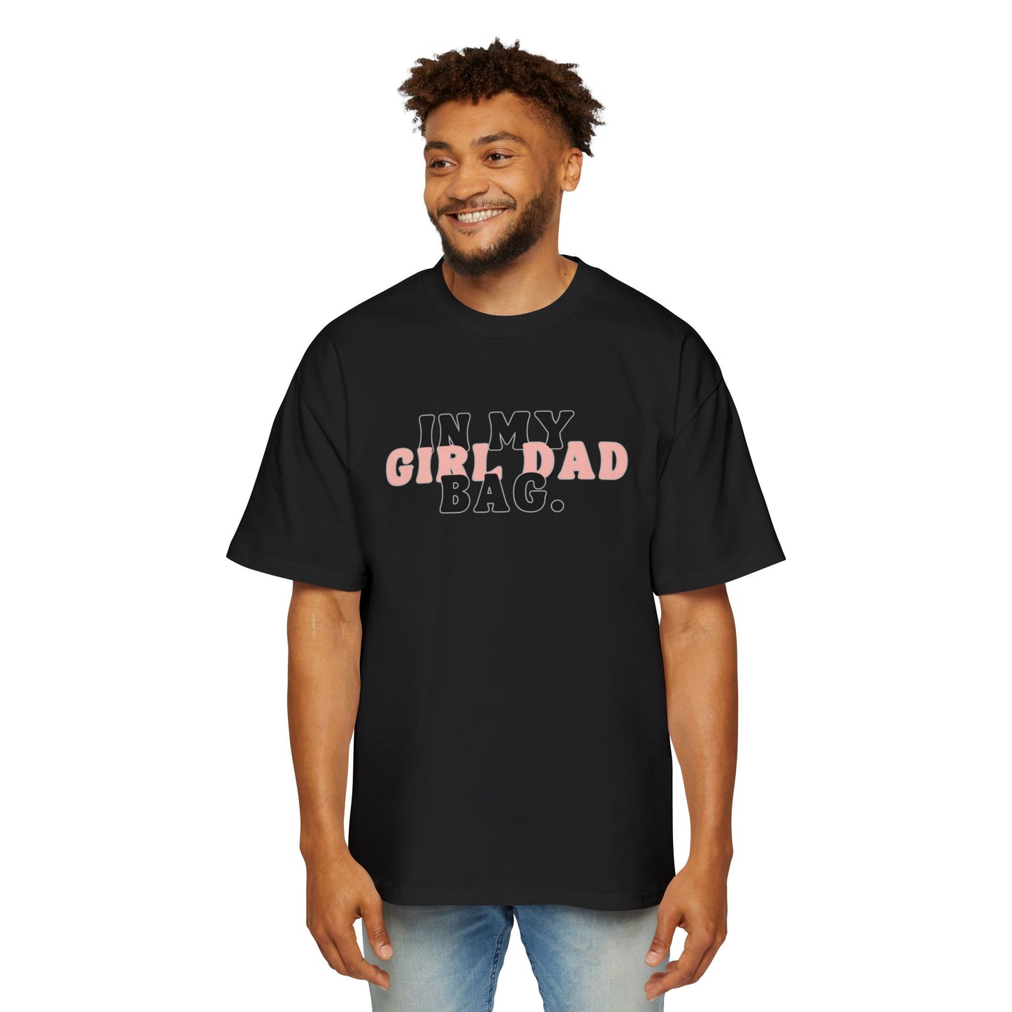 Oversized Tee - "In My Girl Dad Bag" Graphic T-Shirt